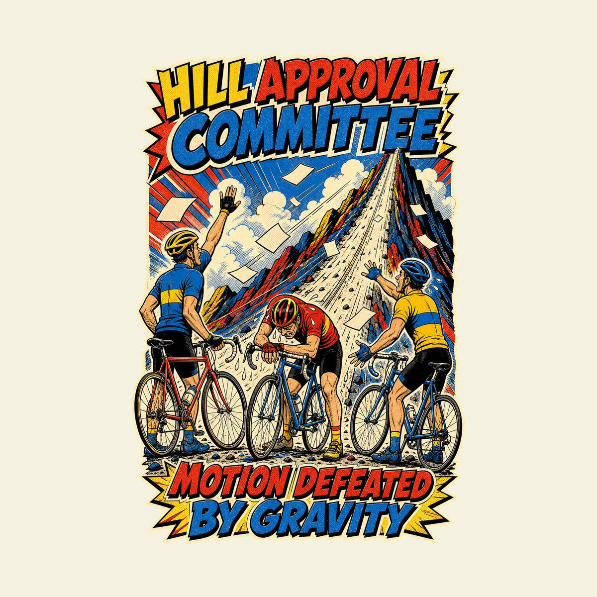HILL APPROVAL COMMITTEE MOTION DEFEATED BY GRAVITY funny cycling T-shirt artwork