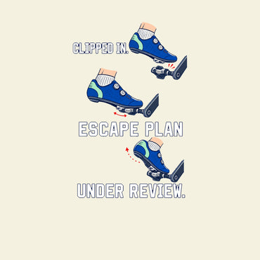 CLIPPED IN. ESCAPE PLAN UNDER REVIEW. funny cycling T-shirt artwork