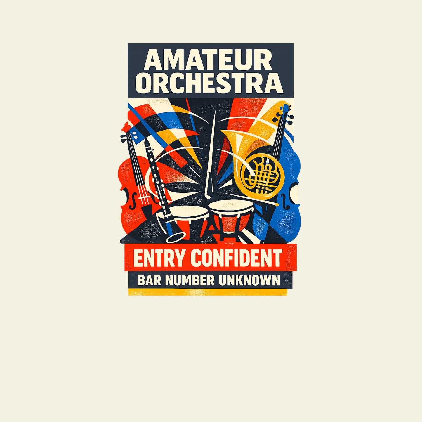 AMATEUR ORCHESTRA ENTRY CONFIDENT BAR NUMBER UNKNOWN funny amateur orchestra T-shirt artwork