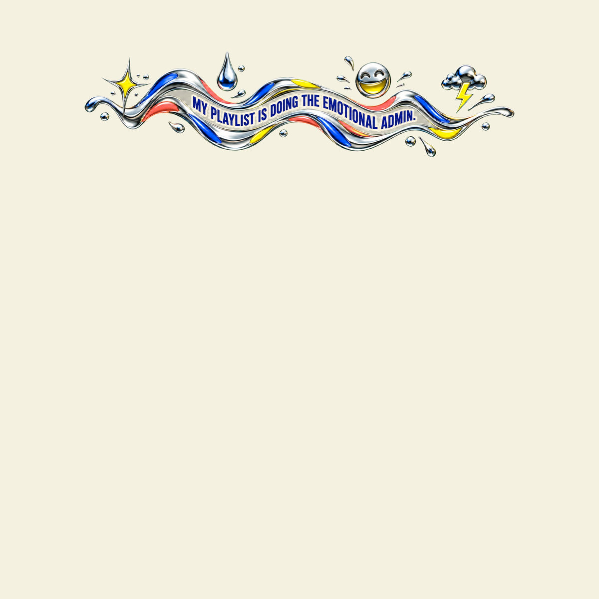 MY PLAYLIST IS DOING THE EMOTIONAL ADMIN. funny music T-shirt artwork
