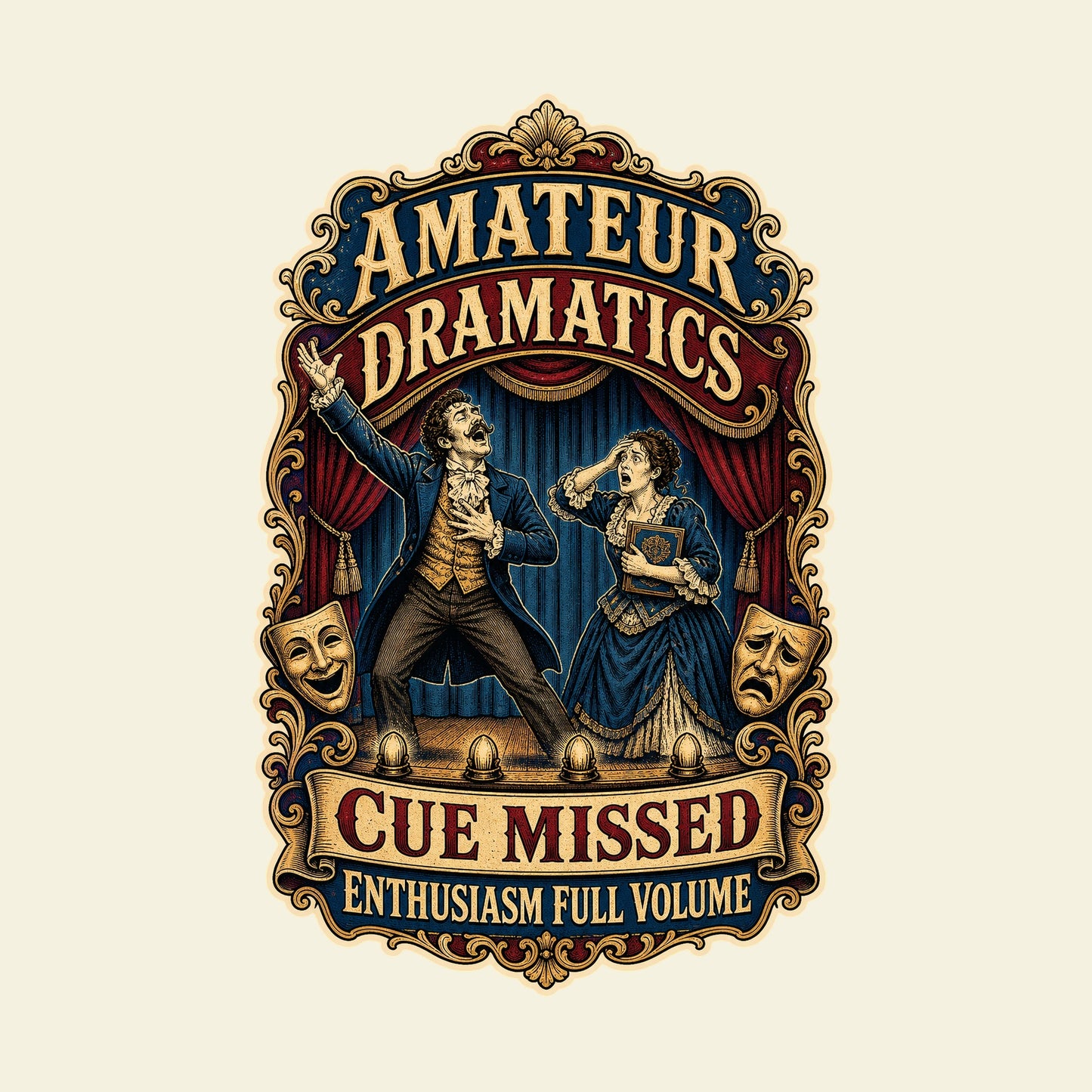 AMATEUR DRAMATICS CUE MISSED ENTHUSIASM FULL VOLUME funny theatre T-shirt artwork