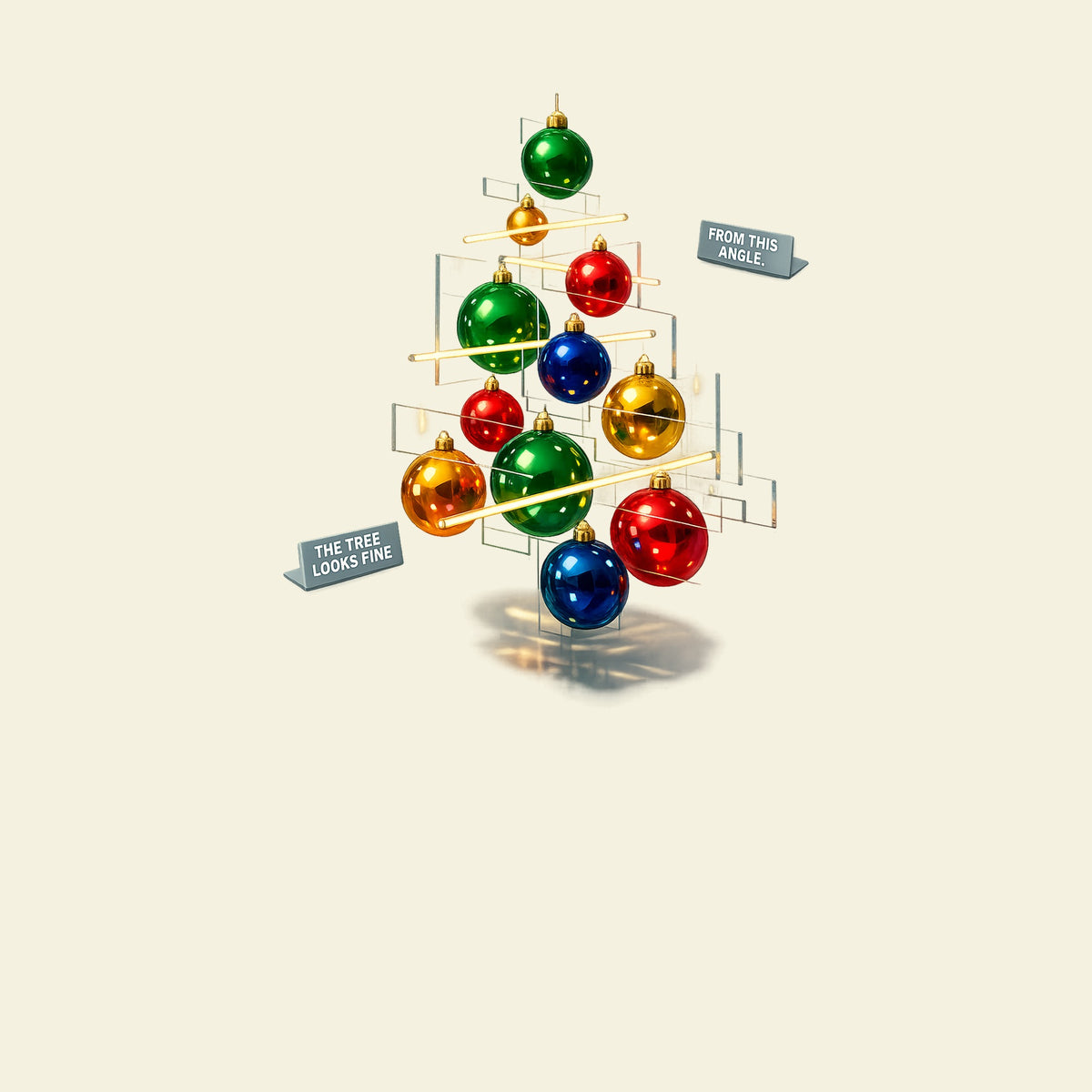 THE TREE LOOKS FINE FROM THIS ANGLE. funny christmas T-shirt artwork