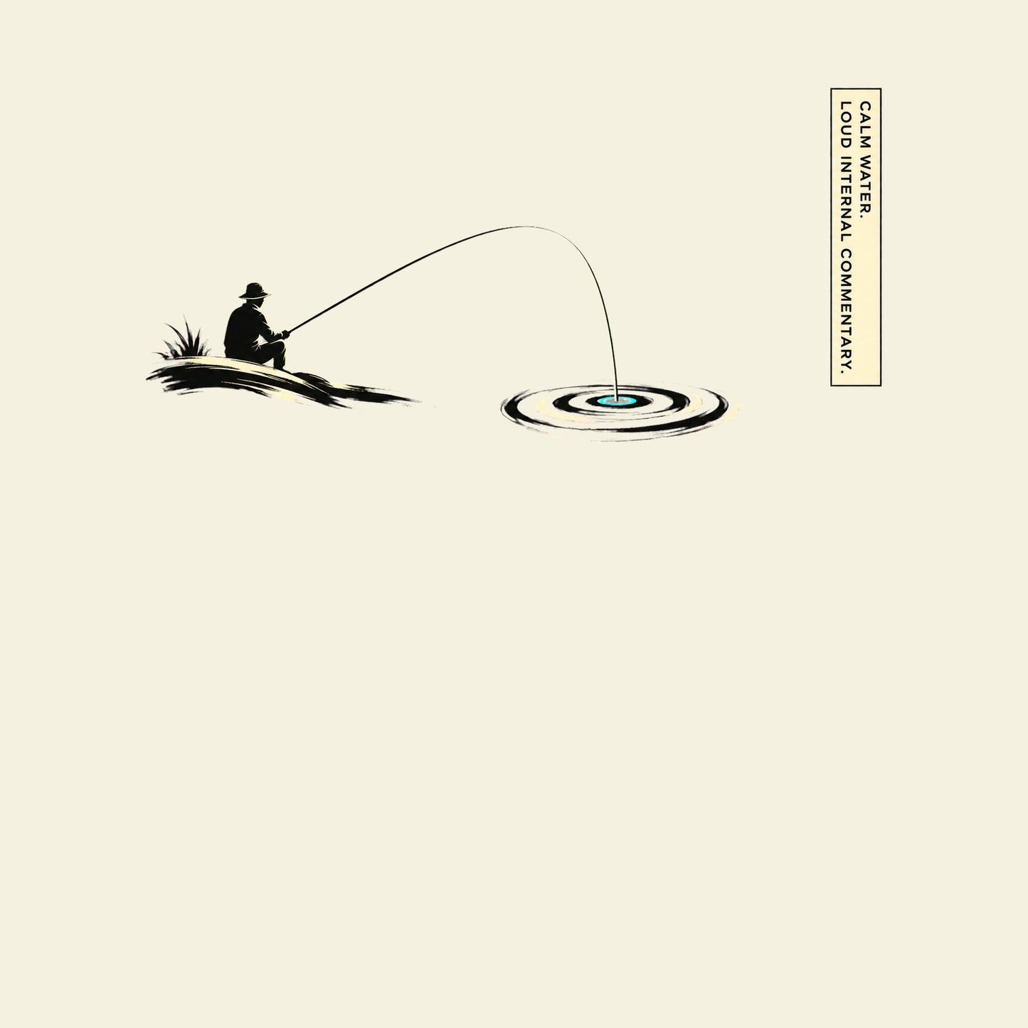 CALM WATER. LOUD INTERNAL COMMENTARY. funny fishing T-shirt artwork