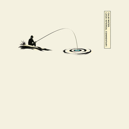 CALM WATER. LOUD INTERNAL COMMENTARY. funny fishing T-shirt artwork