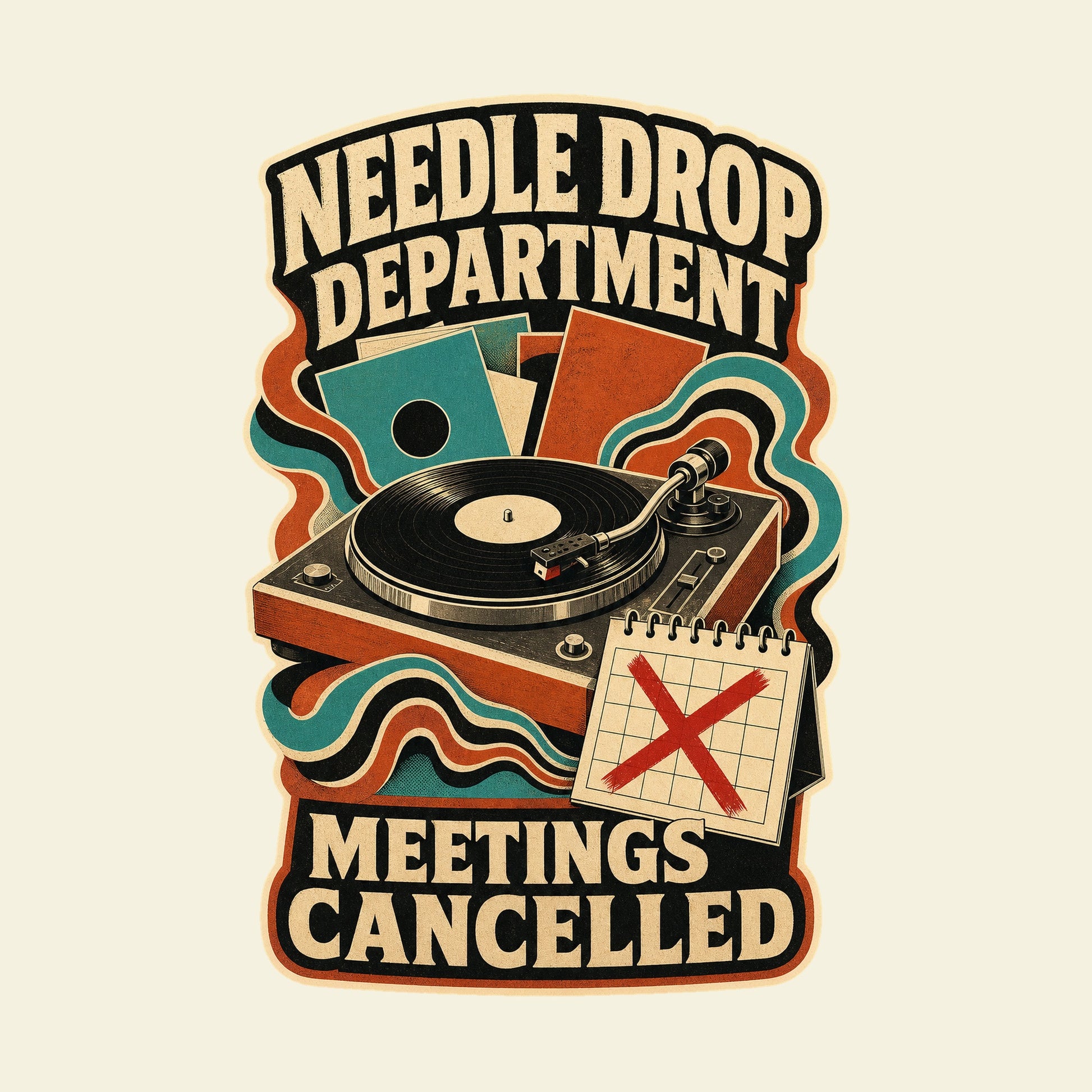 NEEDLE DROP DEPARTMENT MEETINGS CANCELLED funny music T-shirt artwork