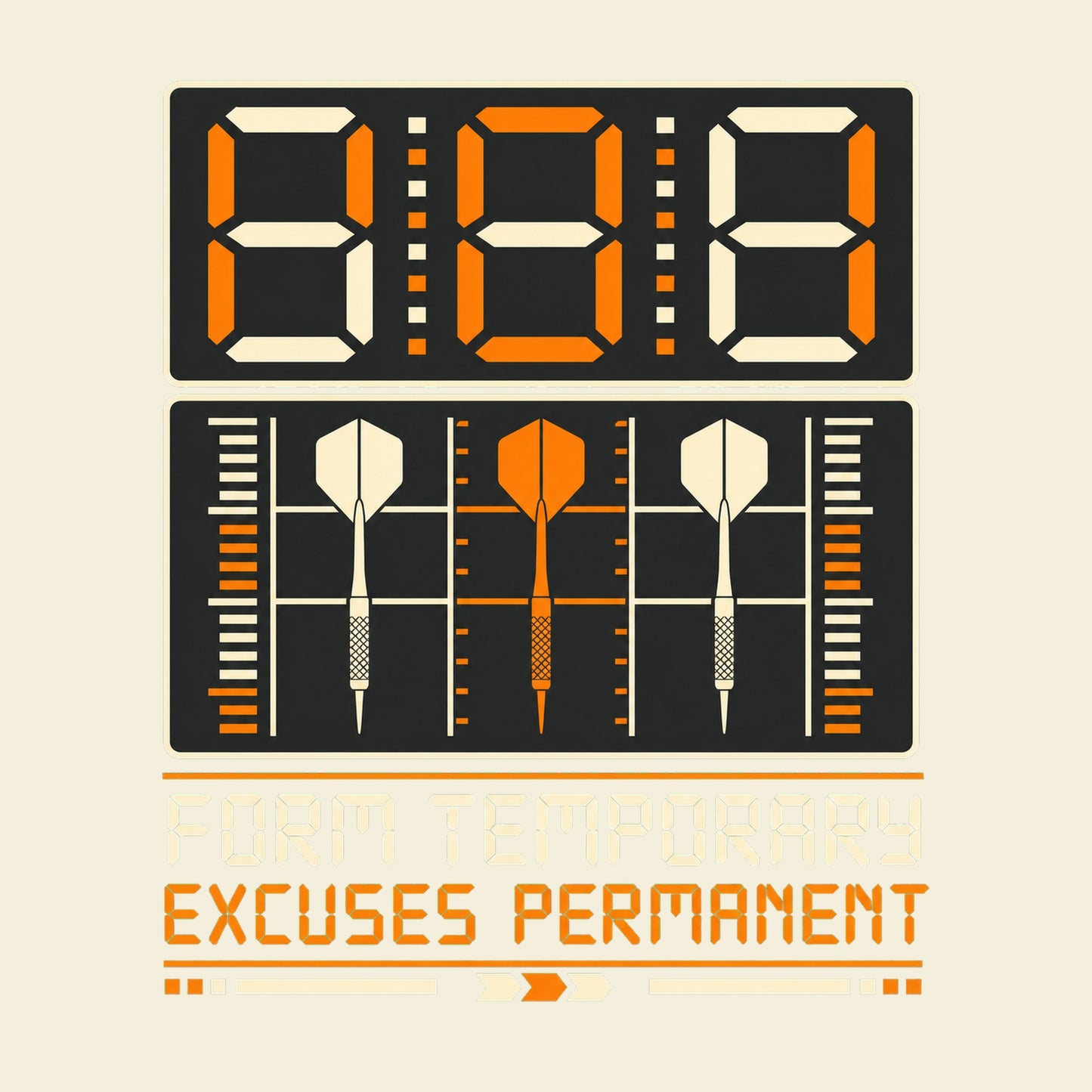 Form Temporary Excuses Permanent funny darts T-shirt artwork