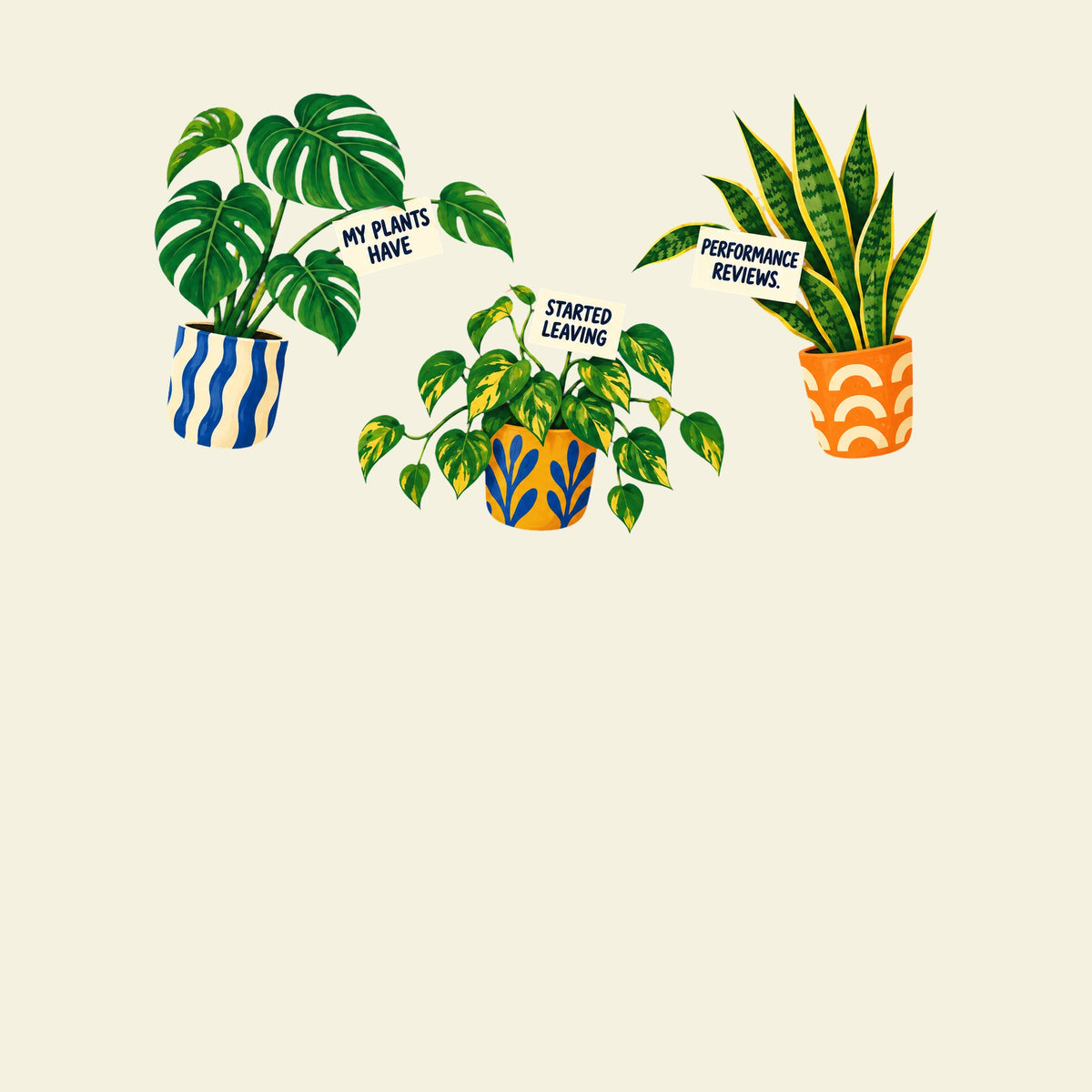 MY PLANTS HAVE STARTED LEAVING PERFORMANCE REVIEWS. funny gardening T-shirt artwork