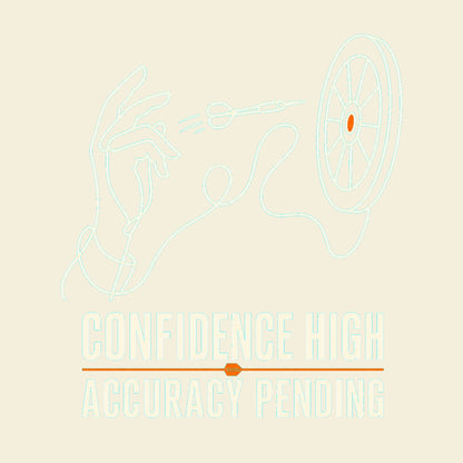 Confidence High Accuracy Pending funny darts T-shirt artwork
