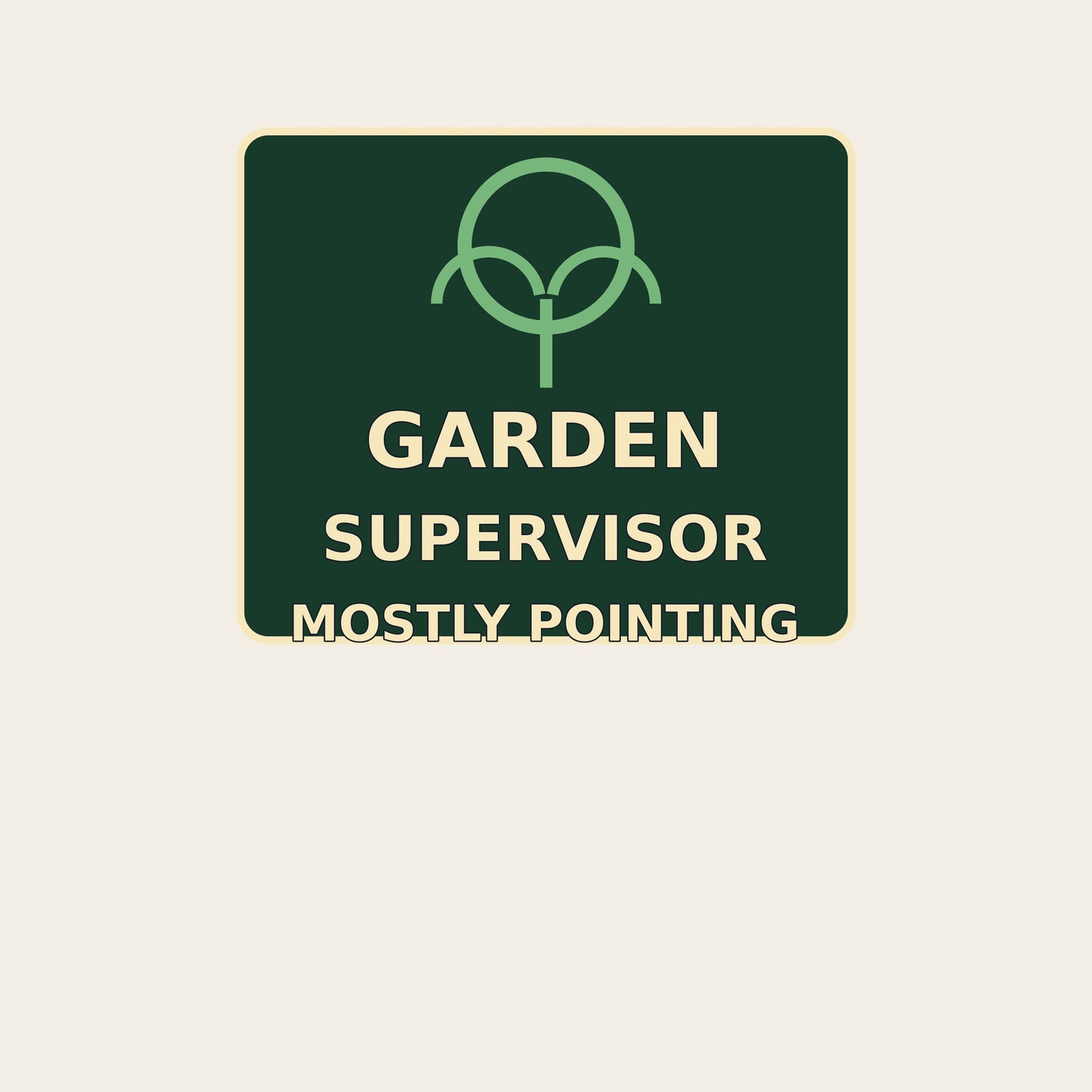 GARDEN SUPERVISOR MOSTLY POINTING funny gardening T-shirt artwork