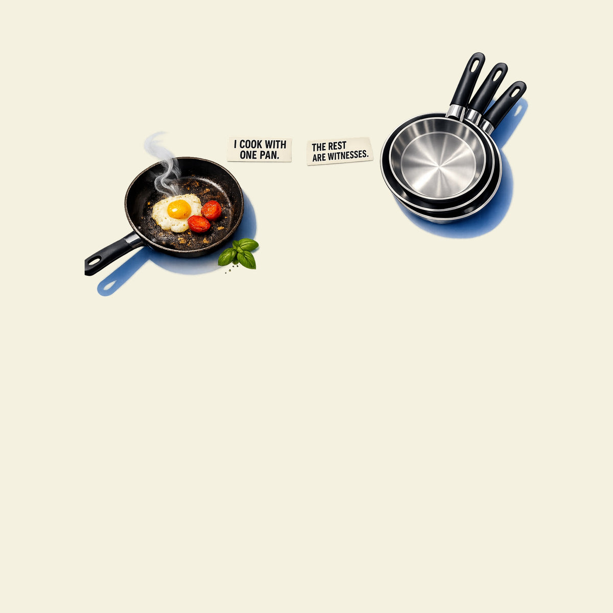 I COOK WITH ONE PAN. THE REST ARE WITNESSES. funny cooking T-shirt artwork