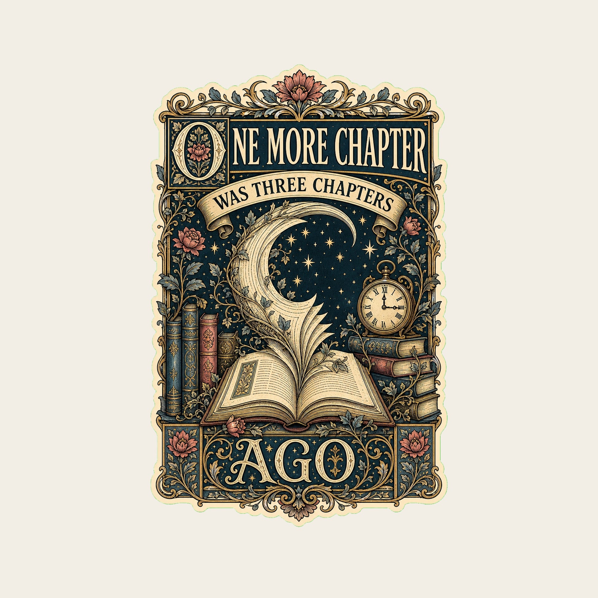 ONE MORE CHAPTER WAS THREE CHAPTERS AGO funny reading T-shirt artwork