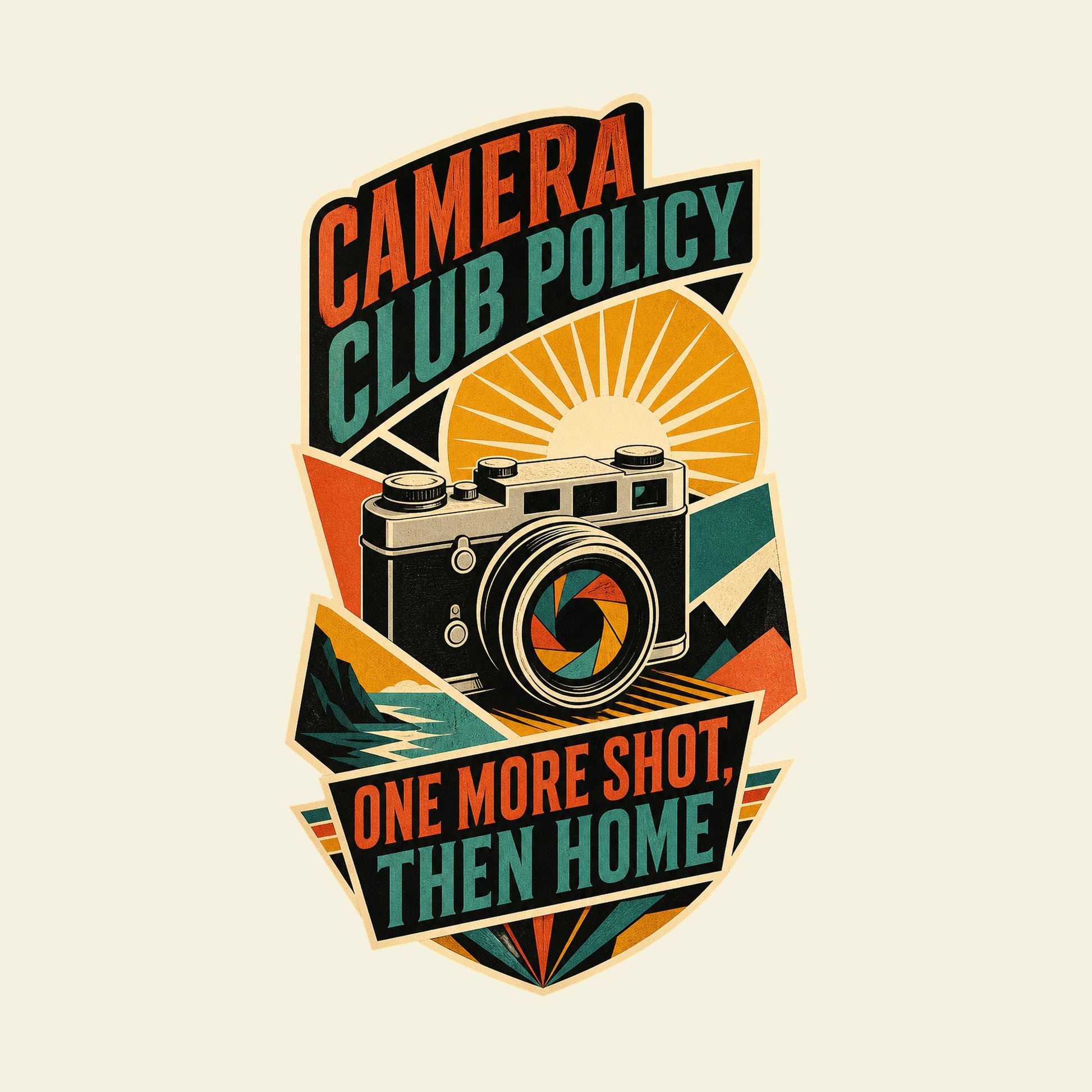 CAMERA CLUB POLICY ONE MORE SHOT, THEN HOME funny photography T-shirt artwork