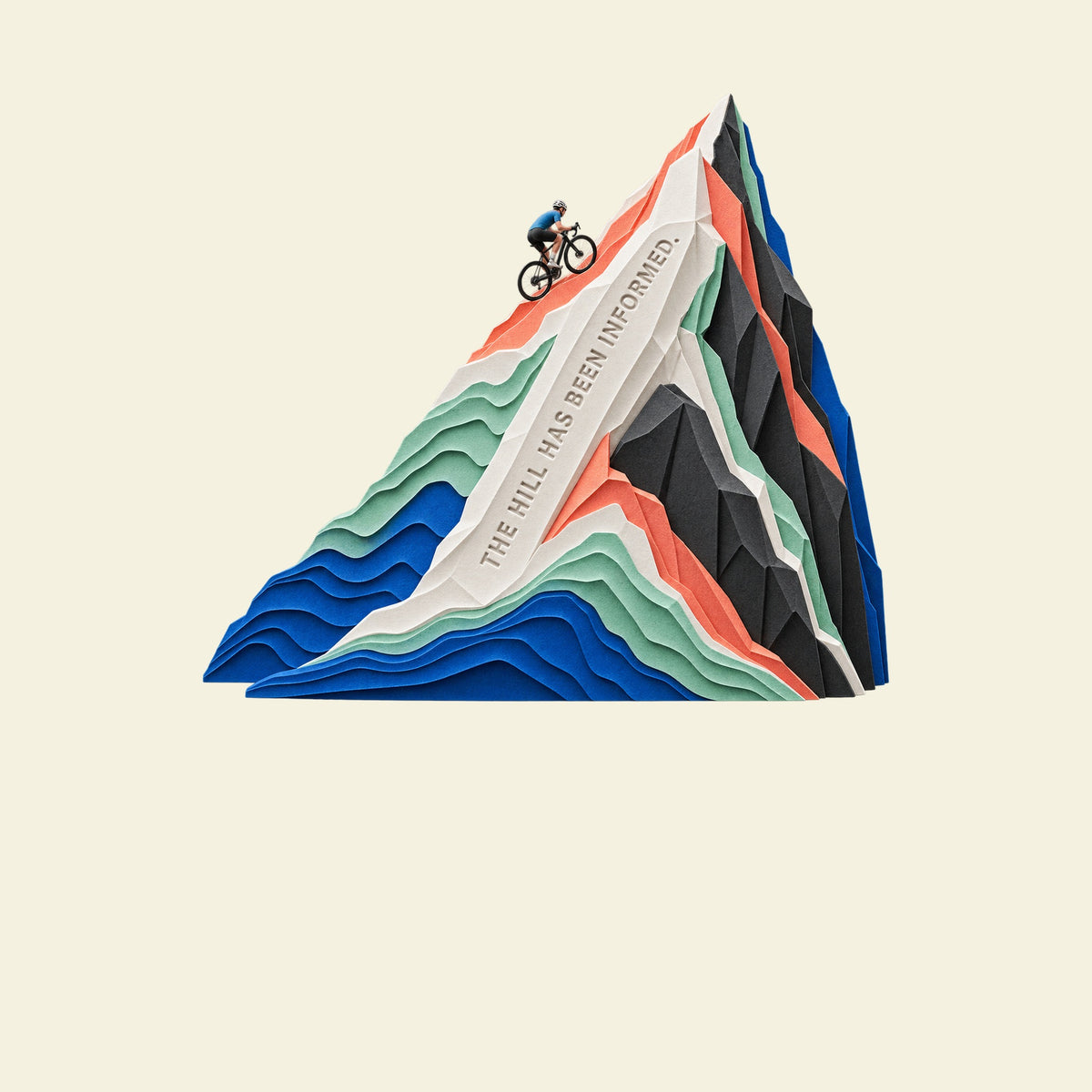 THE HILL HAS BEEN INFORMED. funny cycling T-shirt artwork