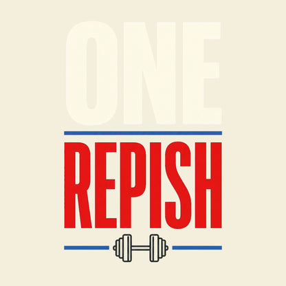One Repish funny gym T-shirt artwork