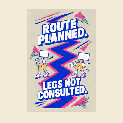 ROUTE PLANNED LEGS NOT CONSULTED funny cycling T-shirt artwork